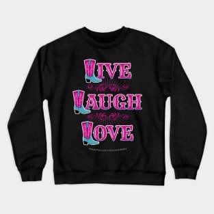 Live Laugh Love Cowgirl Boots Crewneck Sweatshirt